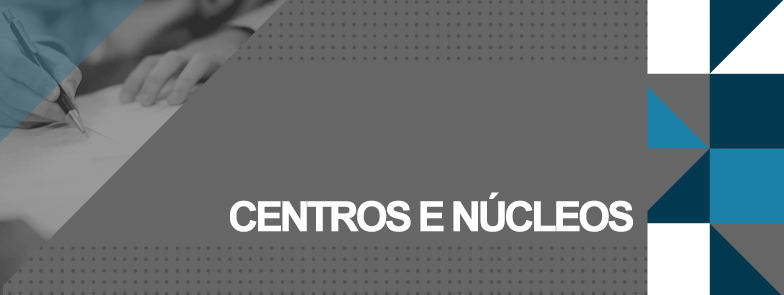 Centros e Núcleos